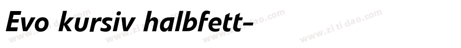 Evo kursiv halbfett字体转换